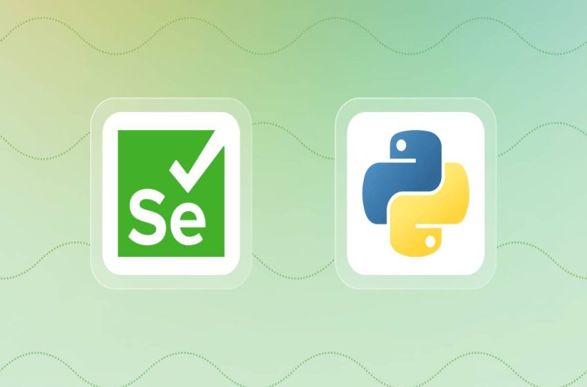  Selenium Python: A Step-by-Step Guide for Web Test Automation